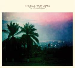 The Fall From Grace : The Colours of Change